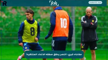 مفاجأة كبرى: النصر يحقق صفقة الاتحاد المنتظرة!